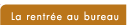 la rentrée au bureau